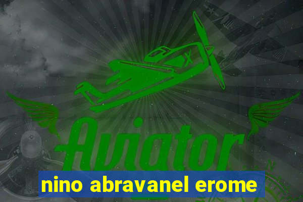 nino abravanel erome